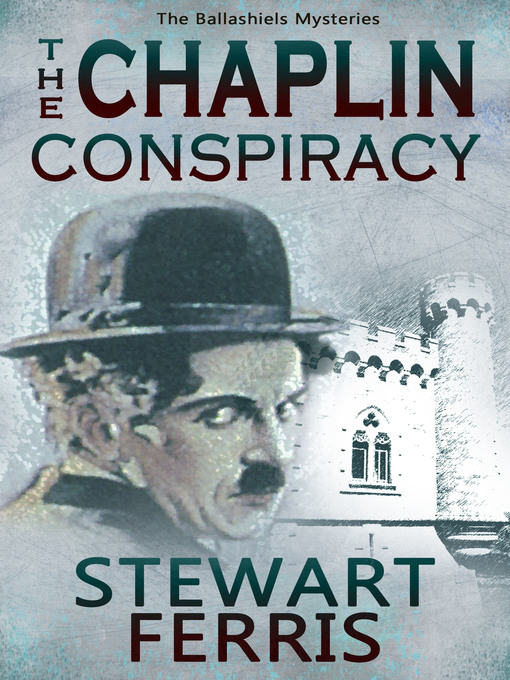 Title details for The Chaplin Conspiracy by Stewart Ferris - Available